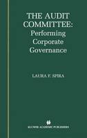 Laura F. Spira - The Audit Committee: Performing Corporate Governance - 9781475776423 - V9781475776423