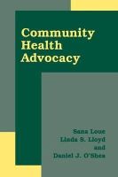 Loue, Sana, Lloyd, Linda S., O'shea, Daniel J. - Community Health Advocacy - 9781475787337 - V9781475787337