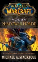 Michael A. Stackpole - World of Warcraft: Vol´jin: Shadows of the Horde - 9781476702971 - V9781476702971