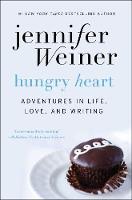 Jennifer Weiner - Hungry Heart: Adventures in Life, Love, and Writing - 9781476723426 - V9781476723426