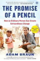 Adam Braun - The Pormise of a Pencil: How an Ordinary Person Can Create Extraordinary Change - 9781476730639 - V9781476730639