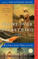 Kathleen Grissom - Glory over Everything - 9781476748450 - V9781476748450