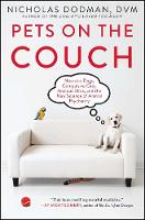 Nicholas Dodman - Pets on the Couch: Neurotic Dogs, Compulsive Cats, Anxious Birds, and the New Science of Animal Psychiatry - 9781476749037 - V9781476749037
