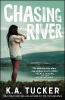 K. A. Tucker - Chasing River: A Novel - 9781476774237 - V9781476774237