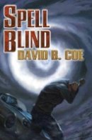 David B. Coe - Spell Blind - 9781476780825 - V9781476780825