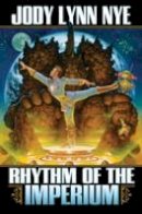 Jody Lynn Nye - Rhythm of the Imperium - 9781476780917 - V9781476780917