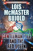 Lois Mcmaster Bujold - GENTLEMAN JOLE AND THE RED QUEEN - 9781476781228 - V9781476781228
