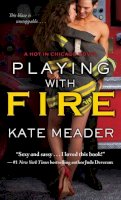 Kate Meader - Playing with Fire - 9781476785929 - V9781476785929