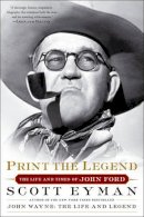Scott Eyman - Print the Legend - 9781476797724 - V9781476797724