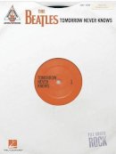Beatles - The Beatles - Tomorrow Never Knows: Guitar Recorded Versions - 9781476874135 - V9781476874135