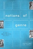Barry Keith Grant - Notions of Genre: Writings on Popular Film Before Genre Theory - 9781477303757 - V9781477303757