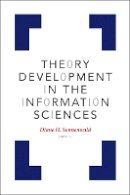 Diane H. Sonnenwald - Theory Development in the Information Sciences - 9781477309063 - V9781477309063
