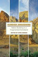 Ofra Bengio - Kurdish Awakening: Nation Building in a Fragmented Homeland - 9781477309896 - V9781477309896