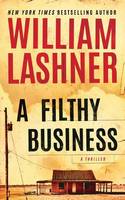 William Lashner - A Filthy Business - 9781477817858 - V9781477817858