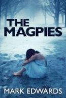 Mark Edwards - The Magpies - 9781477817995 - V9781477817995