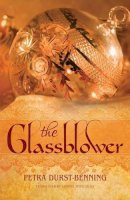 Petra Durst-Benning - The Glassblower (The Glassblower Trilogy) - 9781477820278 - V9781477820278