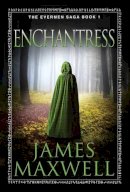 James Maxwell - Enchantress (The Evermen Saga, Book 1) - 9781477823521 - V9781477823521