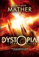 Matthew Mather - The Dystopia Chronicles (Atopia Series) - 9781477824535 - V9781477824535