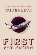 Wearmouth, Darren, Wearmouth, Marcus - First Activation (The Activation Series) - 9781477824849 - V9781477824849