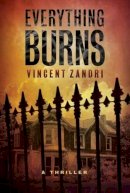 Vincent Zandri - Everything Burns - 9781477826737 - V9781477826737