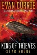 Evan Currie - King of Thieves - 9781477828243 - V9781477828243