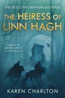 Karen Charlton - The Heiress of Linn Hagh (The Detective Lavender Mysteries) - 9781477830086 - V9781477830086