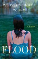 Melissa Scholes Young - Flood: A Novel - 9781478970781 - V9781478970781