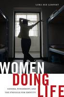 Lora Bex Lempert - Women Doing Life: Gender, Punishment and the Struggle for Identity - 9781479827053 - V9781479827053