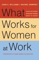 Joan C. Williams - What Works for Women at Work: Four Patterns Working Women Need to Know - 9781479835454 - V9781479835454