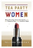 Melissa Deckman - Tea Party Women - 9781479837137 - V9781479837137