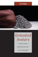 Uri Mcmillan - Embodied Avatars: Genealogies of Black Feminist Art and Performance (Sexual Cultures) - 9781479852475 - V9781479852475