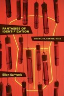 Ellen Samuels - Fantasies of Identification: Disability, Gender, Race (Cultural Front) - 9781479859498 - V9781479859498