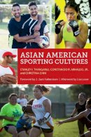 Stanley I. Thangaraj - Asian American Sporting Cultures - 9781479884698 - V9781479884698