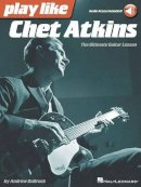 Andrew Dubrock - Play like Chet Atkins: The Ultimate Guitar Lesson Book - 9781480353893 - V9781480353893