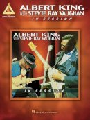 Hal Leonard Publishing Corporation - Albert King with Stevie Ray Vaughan - In Session - 9781480370685 - V9781480370685