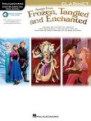 Hal Leonard Publishing Corporation - Songs From Frozen, Tangled And Enchanted: Clarinet (Book/Online Audio) - 9781480387225 - V9781480387225