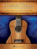 Various - Classical Themes for Fingerstyle Ukulele: 15 Solo Arrangements in Standard Notation & Tab - 9781480391505 - V9781480391505