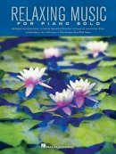 Various - Relaxing Music for Piano Solo: Piano Solo Songbook - 9781480396692 - V9781480396692