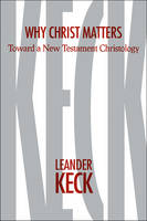 Irene Nowell - Why Christ Matters: Toward a New Testament Christology - 9781481302975 - V9781481302975