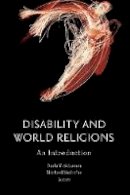 Darla Y. Schumm (Ed.) - Disability and World Religions: An Introduction - 9781481305211 - V9781481305211
