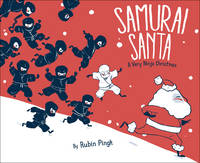 Rubin Pingk - Samurai Santa: A Very Ninja Christmas - 9781481430579 - V9781481430579
