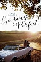 Emma Harrison - Escaping Perfect - 9781481442138 - V9781481442138
