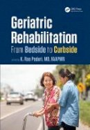  - Geriatric Rehabilitation: From Bedside to Curbside (Rehabilitation Science in Practice Series) - 9781482211221 - V9781482211221