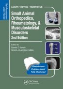 Daniel Lewis - Small Animal Orthopedics, Rheumatology and Musculoskeletal Disorders: Self-Assessment Color Review 2nd Edition - 9781482224924 - V9781482224924