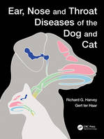 Harvey, Richard G., Ter Haar, Gert - Ear, Nose and Throat Diseases of the Dog and Cat - 9781482236491 - V9781482236491