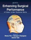 Rhona Flin - Enhancing Surgical Performance: A Primer in Non-technical Skills - 9781482246322 - V9781482246322