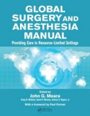  - Global Surgery and Anesthesia Manual: Providing Care in Resource-limited Settings - 9781482247305 - V9781482247305