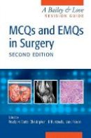 Pradip Datta - MCQs and EMQs in Surgery: A Bailey & Love Revision Guide, Second Edition - 9781482248623 - V9781482248623