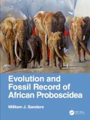 William J. Sanders - Evolution and Fossil Record of African Proboscidea - 9781482254754 - V9781482254754