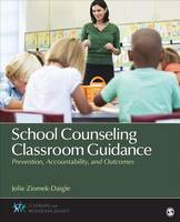 Un Known - School Counseling Classroom Guidance: Prevention, Accountability, and Outcomes - 9781483316482 - V9781483316482